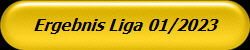 Ergebnis Liga 01/2023