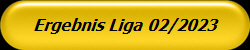 Ergebnis Liga 02/2023