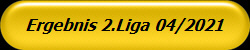 Ergebnis 2.Liga 04/2021