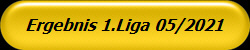 Ergebnis 1.Liga 05/2021