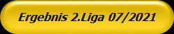 Ergebnis 2.Liga 07/2021