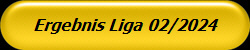 Ergebnis Liga 02/2024